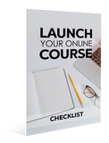 Launch Your Online Course Checklist